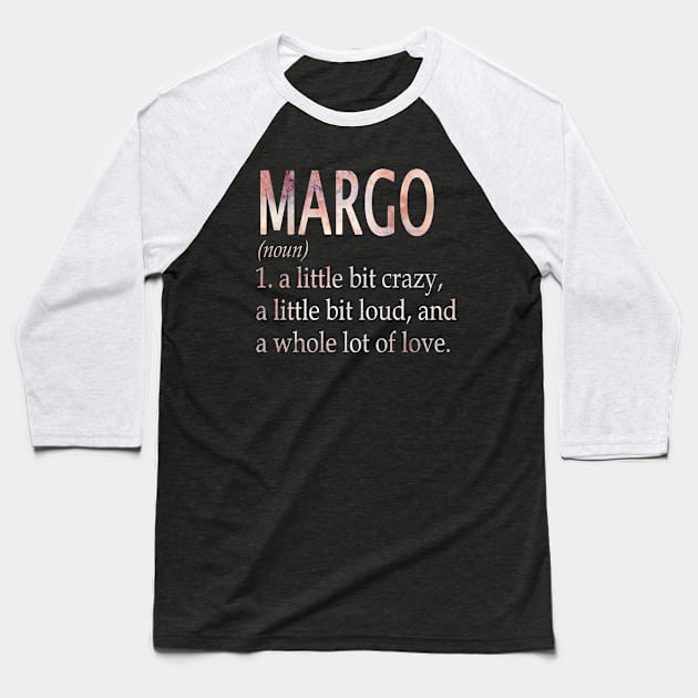 Margo Girl Name Definition Baseball T-Shirt by ThanhNga